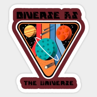 Diverse As The Universe Sticker